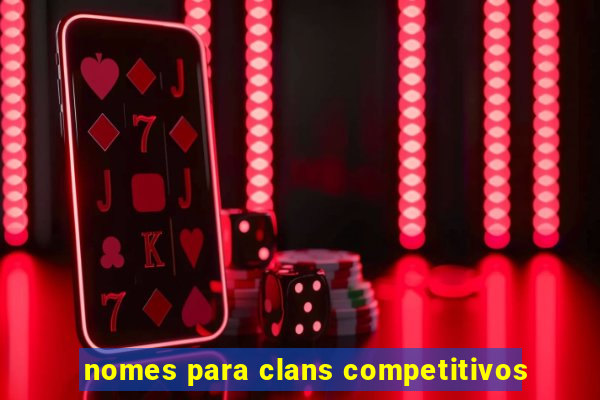 nomes para clans competitivos